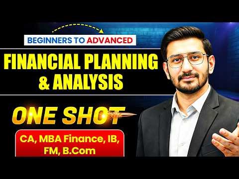 (Financial Planning & Analysis) FP&A | One Shot | Basics to Advanced | CA, MBA Finance, IB, FM