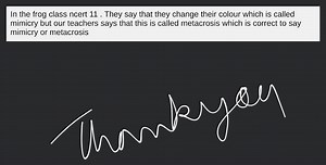 In the frog class ncert 11 . They say that they change their co... | Filo