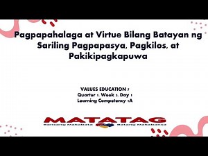 Values Education 7. Quarter 1. Week 3. Day 1. Aralin 3. Pagpapahalaga at Virtue