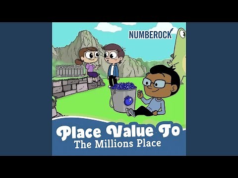 Place Value to the Millions Song