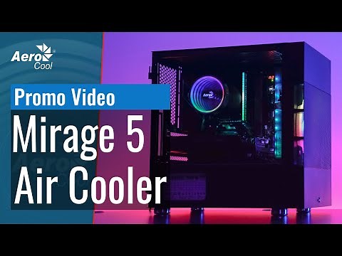 AeroCool Mirage 5 Air Cooler - Promo Video