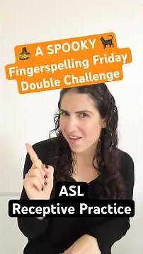 Spooky receptive practice in ASL Fingerspelling Friday!