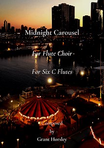 Midnight Carousel for Flute Choir-Six C Flutes - Flute Choir - Intermediate Digital Sheet Music | Sheet Music Plus