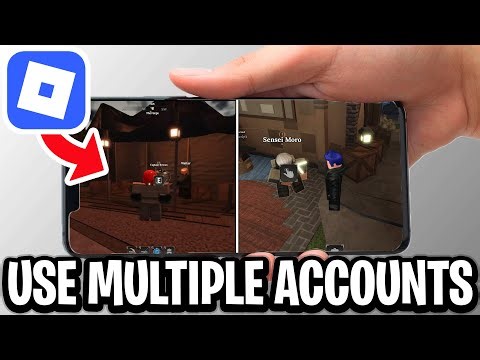 How To Use Multiple Accounts In Roblox Mobile - Full Guide