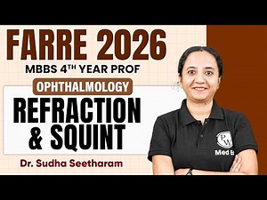 Refraction and Squint | Ophthalmology Lectures | MBBS 4th Year | Farre Series | Dr. Sudha Ma'am