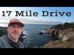 17 Mile Drive | Monterey California | Touring the Iconic Coastline