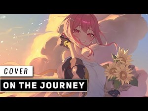 On The Journey (Cover) - 𝗛𝗼𝗻𝗸𝗮𝗶: 𝗦𝘁𝗮𝗿 𝗥𝗮𝗶𝗹 𝟮𝗻𝗱 𝗔𝗻𝗻𝗶𝘃𝗲𝗿𝘀𝗮𝗿𝘆 -【JubyPhonic + ‪‪@AQUAV3RS‬ 】