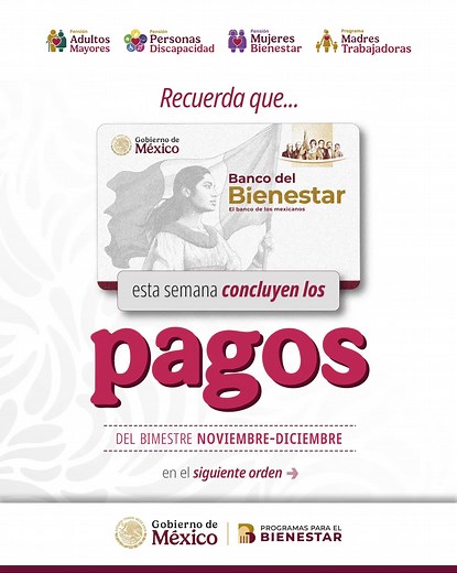 💳 ¡ÚLTIMA SEMANA DE PAGOS para Personas Adultas Mayores, Personas con Discapacidad, Mujeres de 63 y 64 años y Madres Trabajadoras.👨🏻‍🦳♿ Revisa tu cuenta del Banco del Bienestar, en donde te serán depositados los recursos del bimestre noviembre-diciembre. | Programas para el Bienestar