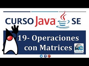 Tutorial Java SE - 19 Operaciones con Matrices