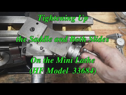 Tighten Up Saddle and Slides on Mini Lathe
