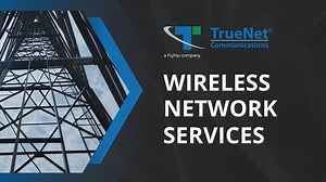 TrueNet's Wireless Network Services