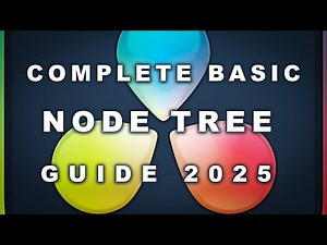 Complete Basic Guide on Davinci Resolve Node tree structure 2025