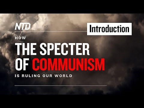 Special Series Ep.1: Introduction | How the Specter of Communism Is Ruling Our World | NTD