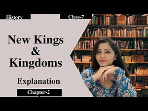 New Kings and Kingdom Class-7 History L-2 | Getting Ahead (English)