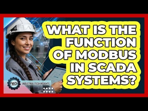 What Is The Function Of Modbus In SCADA Systems?