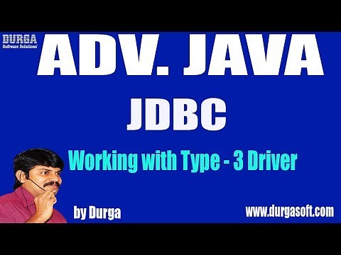Adv Java || JDBC Session - 37 || Working with Type - 3 Driver by Durga Sir