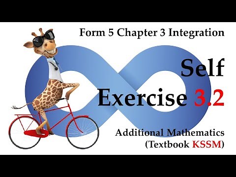Form 5 Add Maths KSSM Chapter 3 - Integration | Self Exercise 3.2 | Textbook