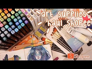 Affordable Art Supplies Shopee Haul | Unboxing + Reviews. Shopee Finds