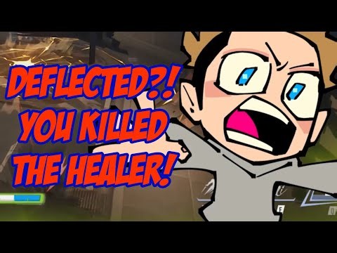 Deflected?! You Killed The Healer!