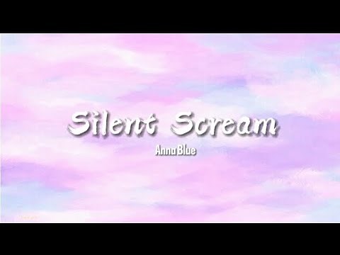 Anna Blue - Silent Scream (Lyrics)