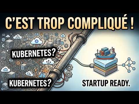 Kubernetes ou simplicité ? Pourquoi les startups devraient éviter la sur-ingénierie au début