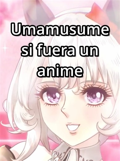 Umamusume si fuera un anime . . . . . . . #umamusume #yirumind #umamusumeprettyderby #umamusumejp #umamusumecinderellagray