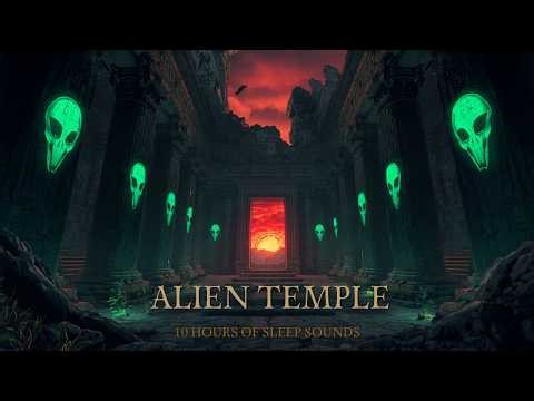 Ancient Alien Temple 🏛️ 10 Hours of Sleep Sounds | DreamRift