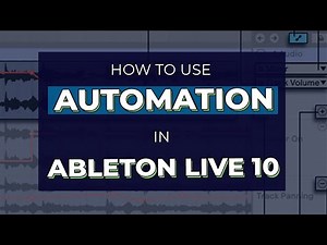 How to Use Automation in Ableton Live 10 for Beginners