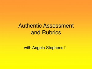 PPT - Authentic Assessment and Rubrics PowerPoint Presentation, free download - ID:9527927