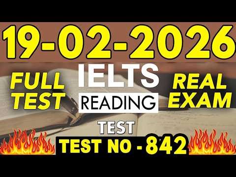 IELTS Reading Test 2026 with Answers | 19.02.2026 | Test No - 842