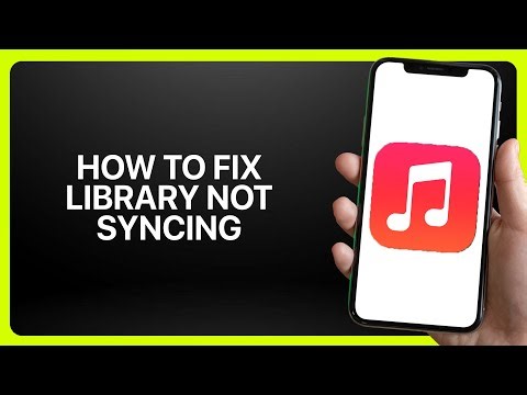 How To Fix Library Not Syncing In Apple Music 2025! Tutorial
