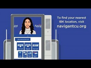 Navigant Credit Union Interactive Banking Kiosk (IBK)