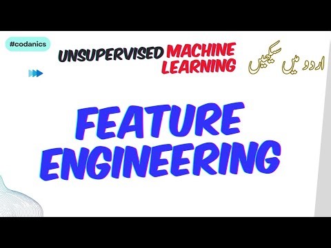 Feature Engineering in Machine Learning