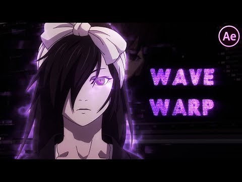 Wave Warp Tutorial | After Effects Tutorial AMV