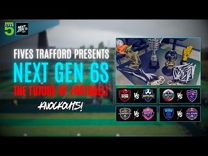 NEXT GEN 6S | FINAL DAY | £500 ON THE LINE! WHO WILL TAKE THE CROWN? | FIVES TRAFFORD