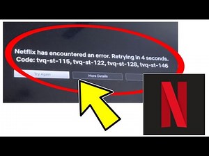 How To Fix Netflix has encountered an error. Retrying in 4 seconds. Code: tvq-st-115, tvq-st-122