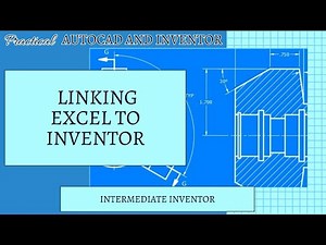 Linking an Excel Spreadsheet to an Autodesk Inventor File