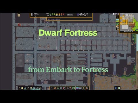 Dwarf Fortress from Embark to Fortress tutorial