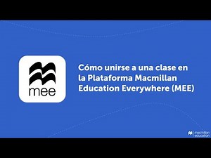 Cómo unirse a una clase como estudiante en la plataforma Macmillan Education Everywhere (MEE)