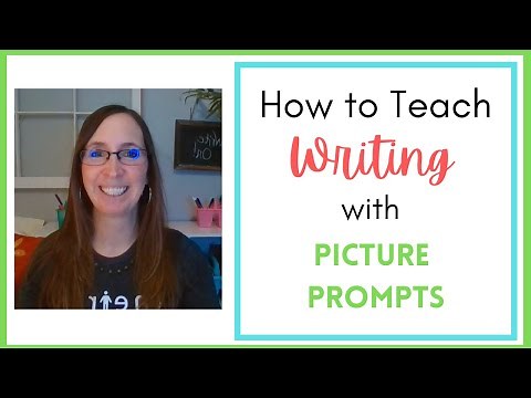 How to Teach Writing with Picture Prompts