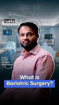 How Bariatric Surgery Changes Lives | Nukta