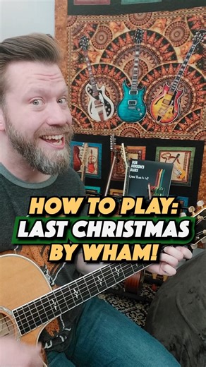 How To Play: Last Christmas by WHAM! #guitar #lastchristmas #christmasmusic #guitarlessons #explore | Bob Denson