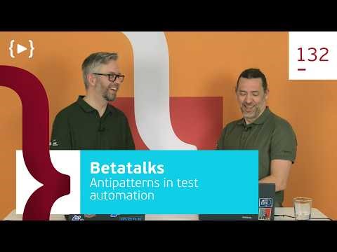 132. Antipatterns in test automation
