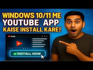 Windows 10/11 Me YouTube App Kaise Install Kare (Step by Step)