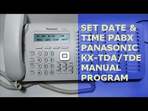 SET UP DATE & TIME PBX PANASONIC KX-TDA/TDE MANUAL PROGRAMING