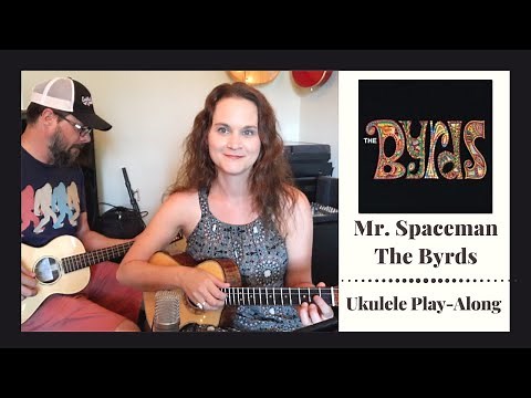 Mr. Spaceman - The Byrds - Ukulele Play-Along