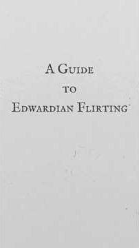 A Guide to Edwardian Flirting | The Cook Promo #LoreFrame