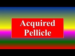 Acquired Pellicle