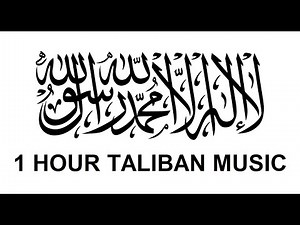 1 hour of Taliban propaganda music