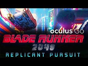 Blade Runner 2049 VR | Replicant Pursuit | Gameplay | Oculus Go